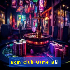 Bom Club Game Bài Khuyến Mãi