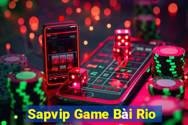 Sapvip Game Bài Rio