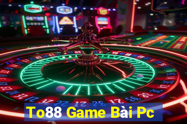 To88 Game Bài Pc