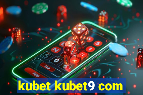 kubet kubet9 com