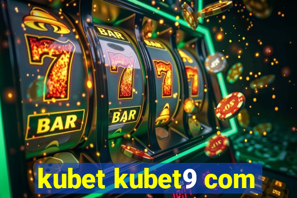 kubet kubet9 com