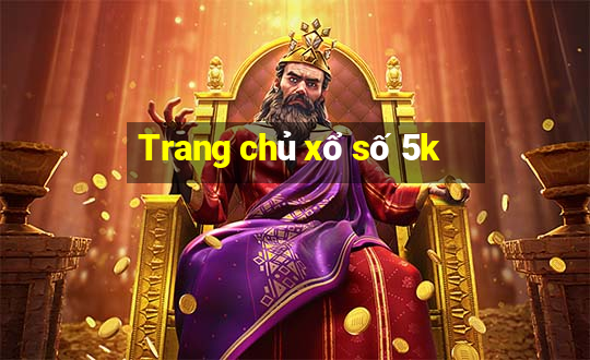 Trang chủ xổ số 5k