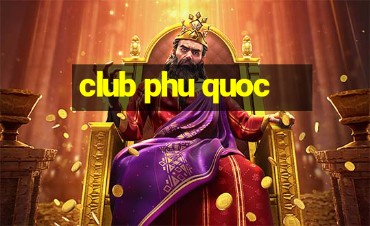 club phu quoc