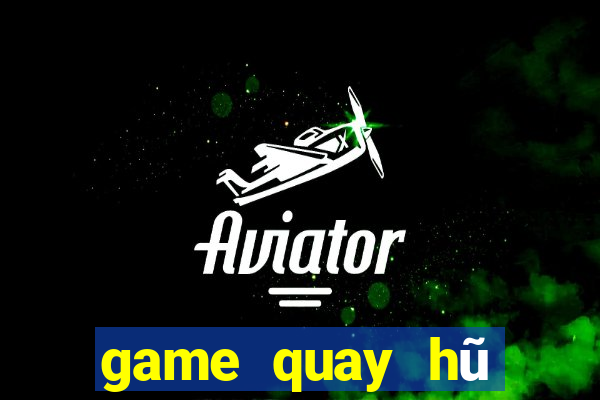 game quay hũ mới nhất 2020