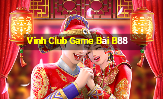 Vinh Club Game Bài B88