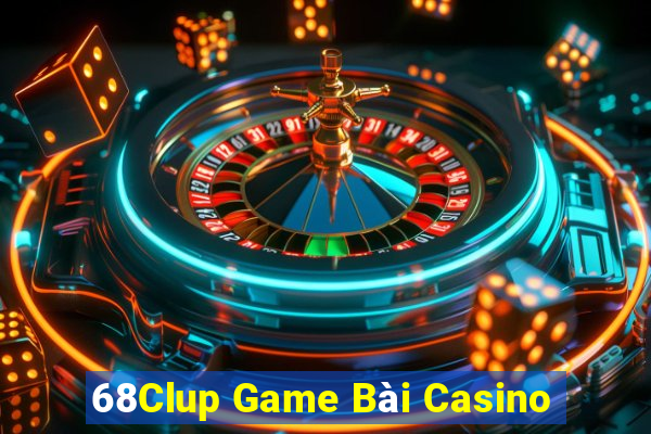 68Clup Game Bài Casino