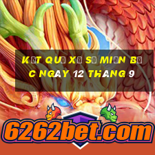 kết quả xổ số miền bắc ngày 12 tháng 9