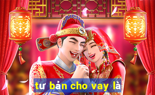 tư bản cho vay là