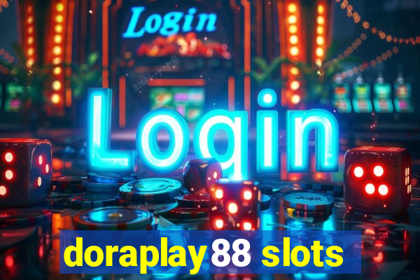 doraplay88 slots