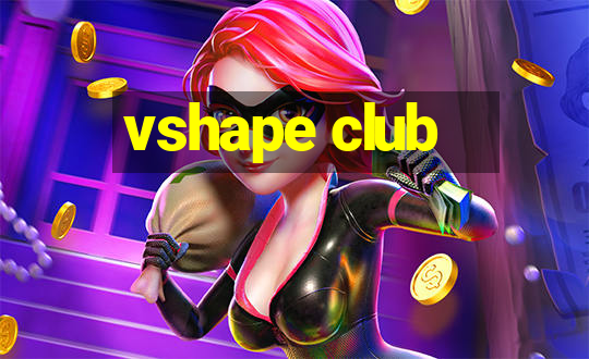 vshape club