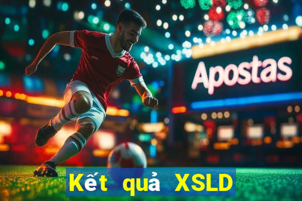 Kết quả XSLD thứ hai