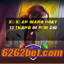 xổ số an giang ngày 13 tháng 04 năm 2024