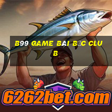 B99 Game Bài Bốc Club