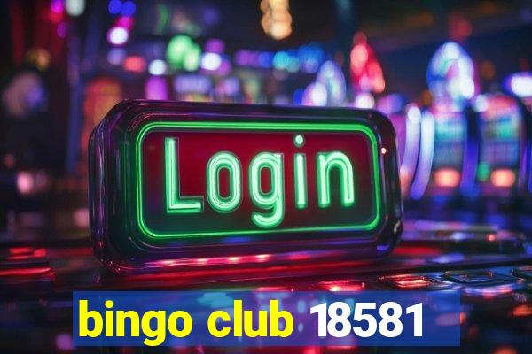 bingo club 18581