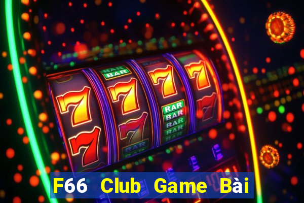 F66 Club Game Bài Xì Lát