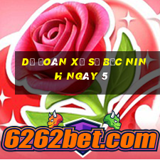 Dự Đoán Xổ Số bắc ninh ngày 5