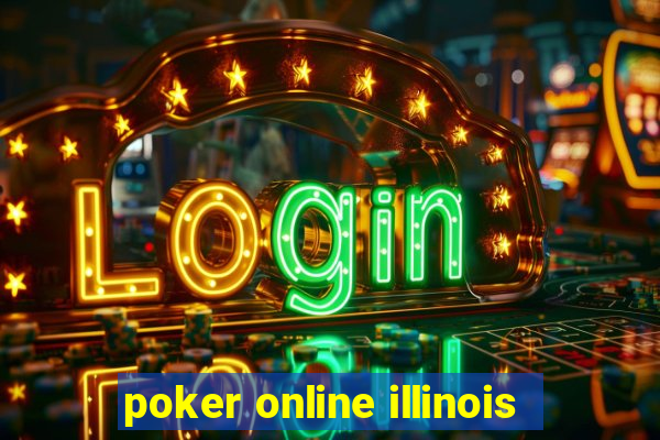 poker online illinois