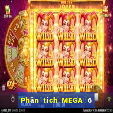 Phân tích MEGA 6 45 ngày 6