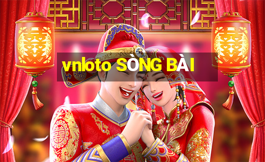 vnloto SÒNG BÀI