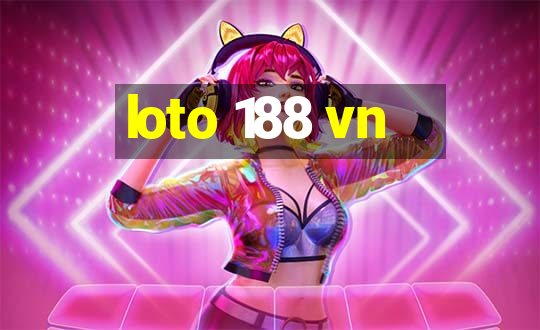 loto 188 vn