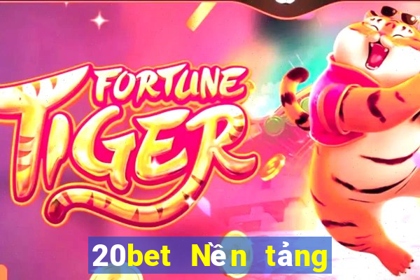 20bet Nền tảng xổ số toàn vẹn