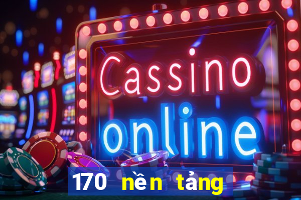 170 nền tảng nạp tiền