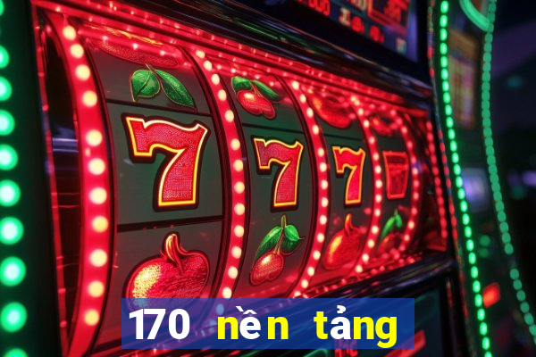 170 nền tảng nạp tiền