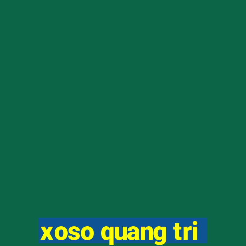 xoso quang tri