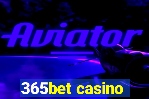 365bet casino