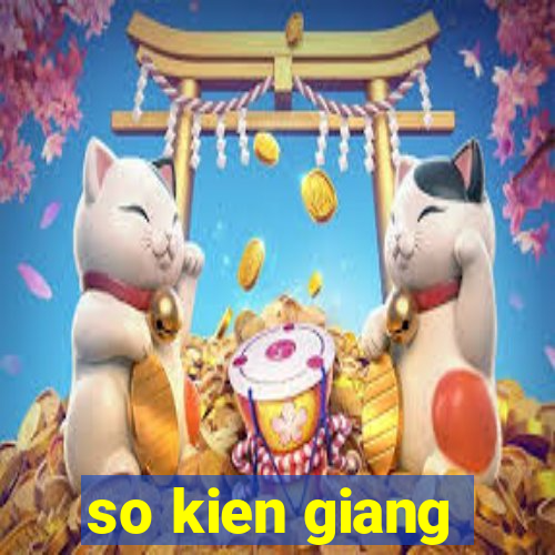 so kien giang