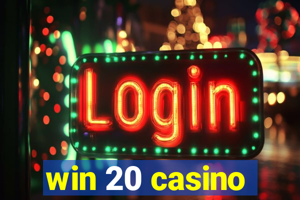 win 20 casino