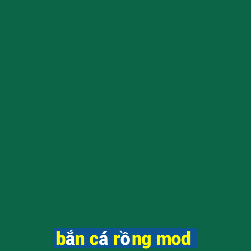 bắn cá rồng mod