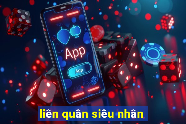 liên quân siêu nhân