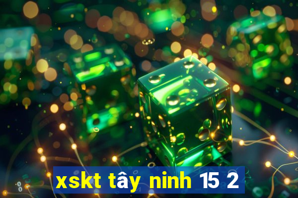 xskt tây ninh 15 2