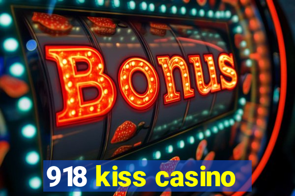 918 kiss casino