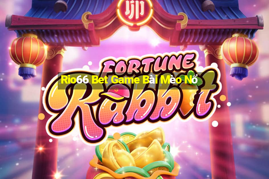 Rio66 Bet Game Bài Mèo Nổ