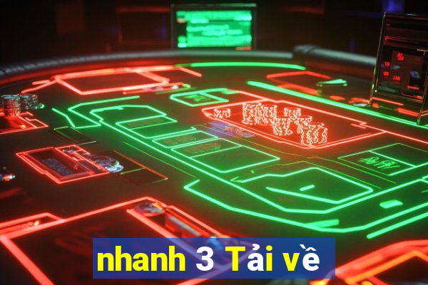 nhanh 3 Tải về