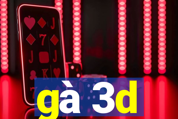 gà 3d