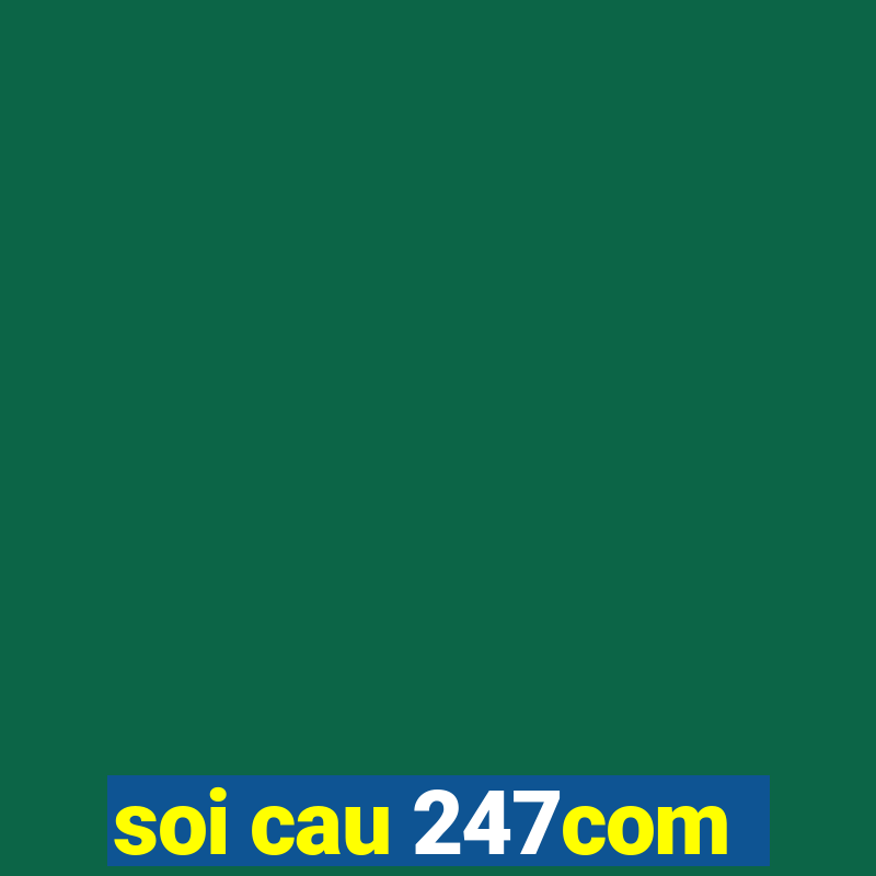 soi cau 247com