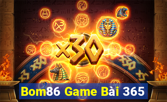 Bom86 Game Bài 365