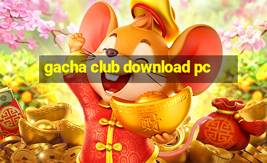 gacha club download pc