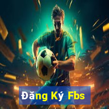 Đăng Ký Fbs