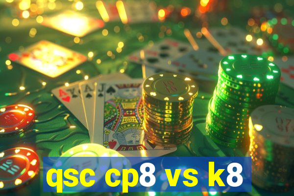 qsc cp8 vs k8