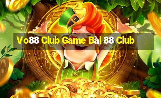 Vo88 Club Game Bài 88 Club