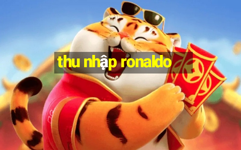 thu nhập ronaldo