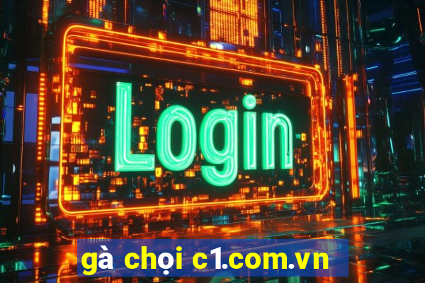 gà chọi c1.com.vn