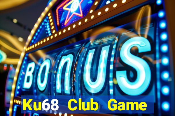 Ku68 Club Game Bài Su500 Iphone