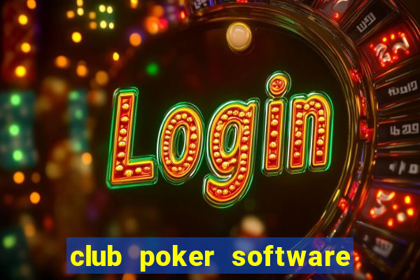 club poker software for sale