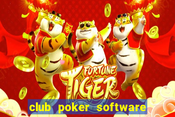 club poker software for sale