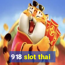 918 slot thai